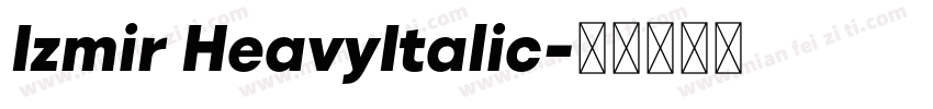 Izmir HeavyItalic字体转换